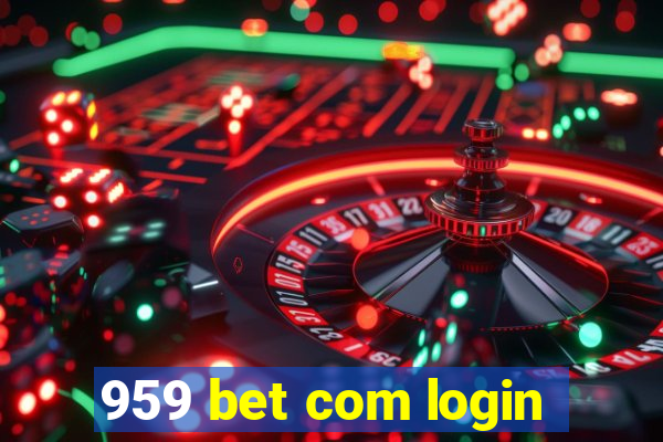 959 bet com login